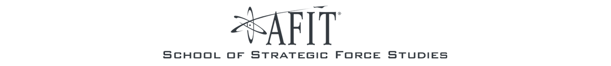 AFIT: School of Strategic Force Studies